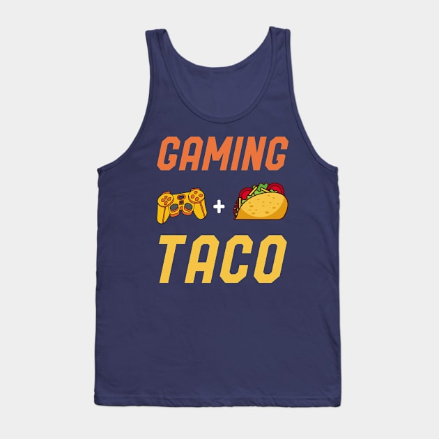 Gamer And Taco Lover Birthday Gift T-Shirt Geeks Men Women Tank Top by kaza191